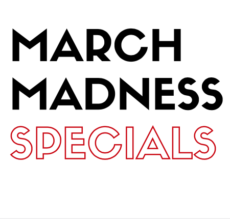 March Madness Specials